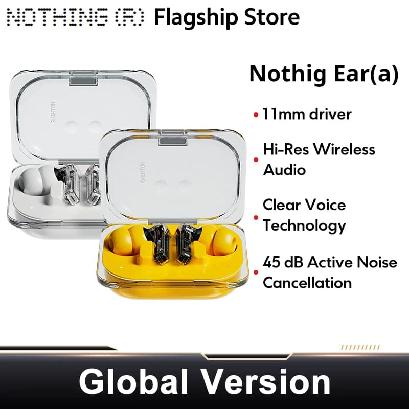 Global Version Nothing Ear (a) Bluetooth Earphone  45dB Active Noise Cancelling ANC Dynamic 42.5 hours listening Fashion Design